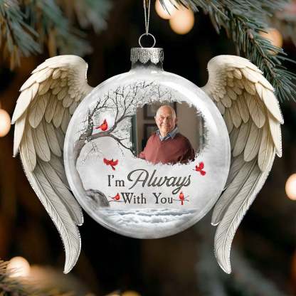 Christmas Ornament I'm Always With You - Personalized Memorial Glass Photo Ornament