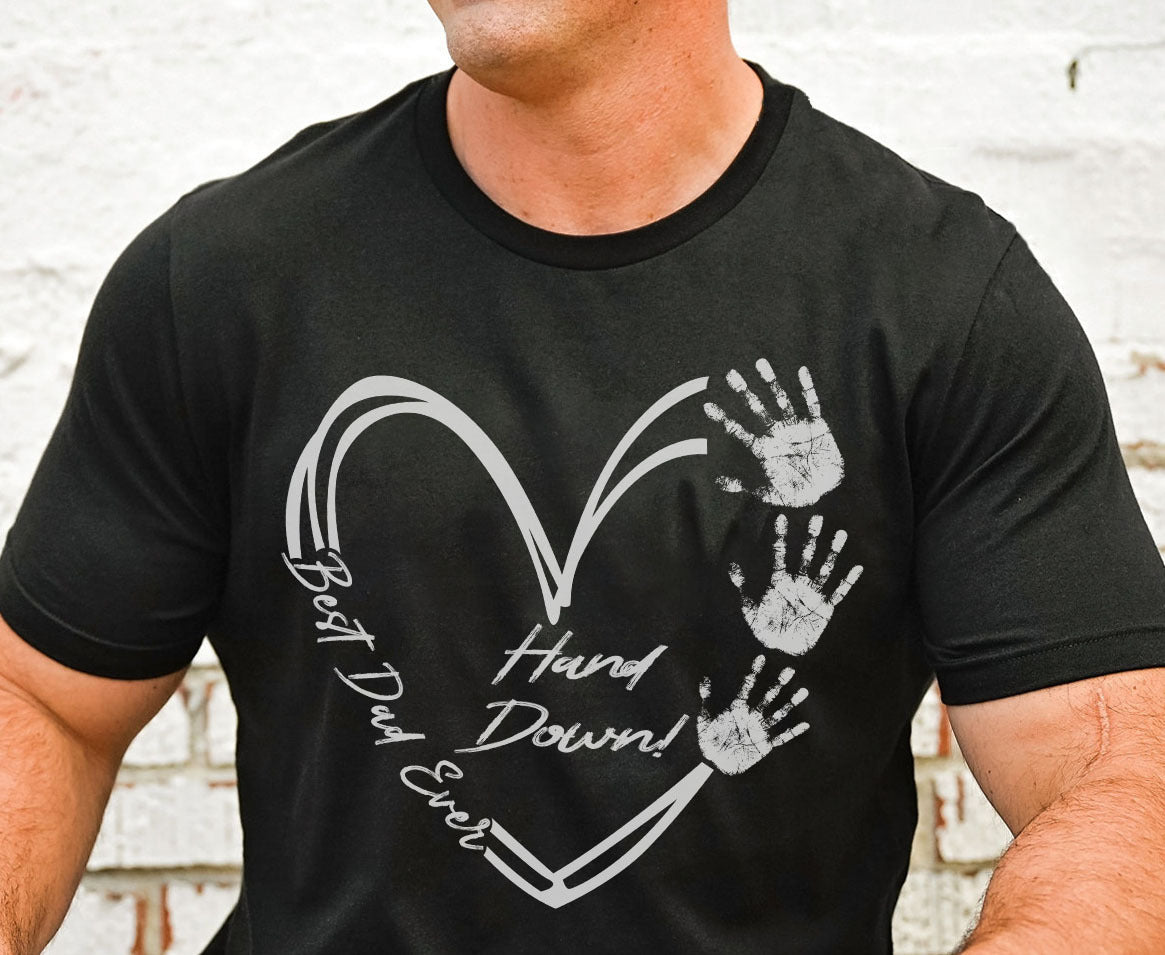 Best Dad Ever Hand Down Dad Gift T-shirt