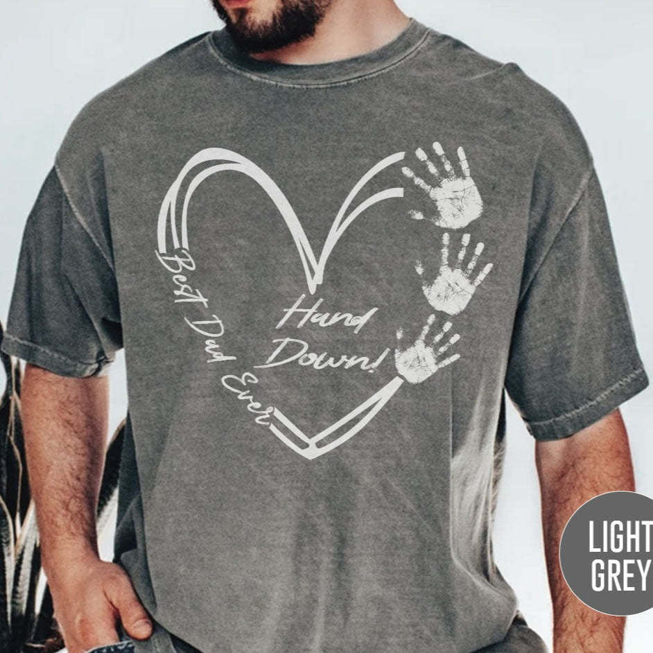 Best Dad Ever Hand Down Dad Gift T-shirt