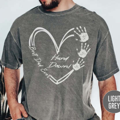 Best Dad Ever Hand Down Dad Gift T-shirt