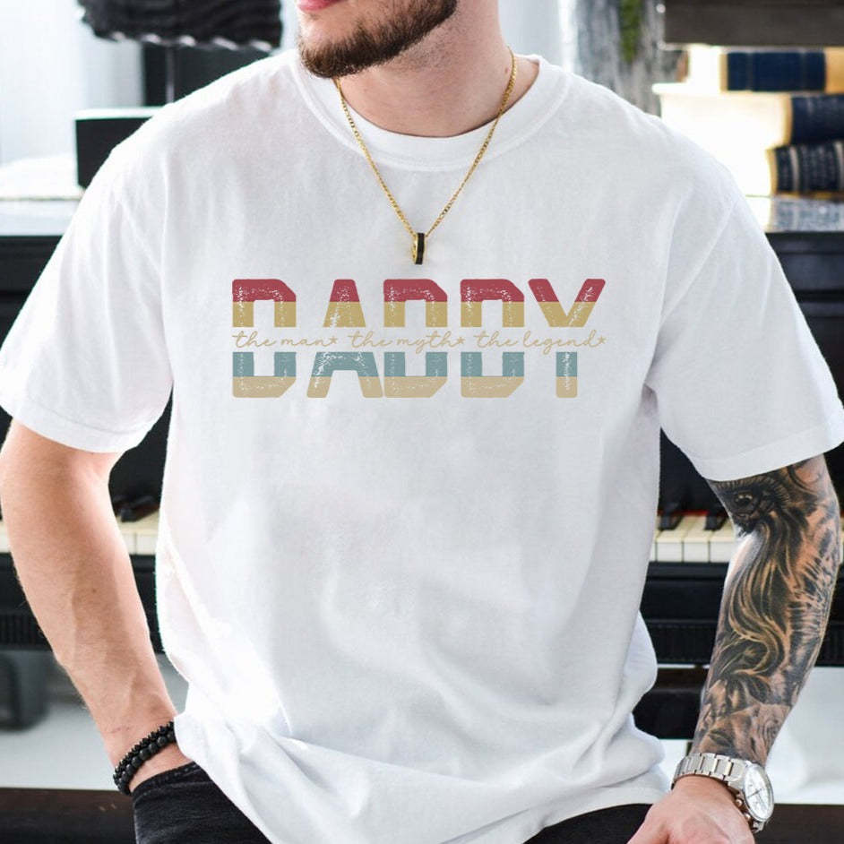 The Man The Myth Daddy The Legend Dad Gift T-shirt