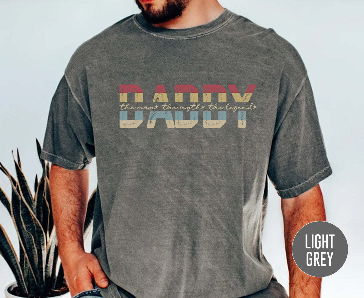 The Man The Myth Daddy The Legend Dad Gift T-shirt