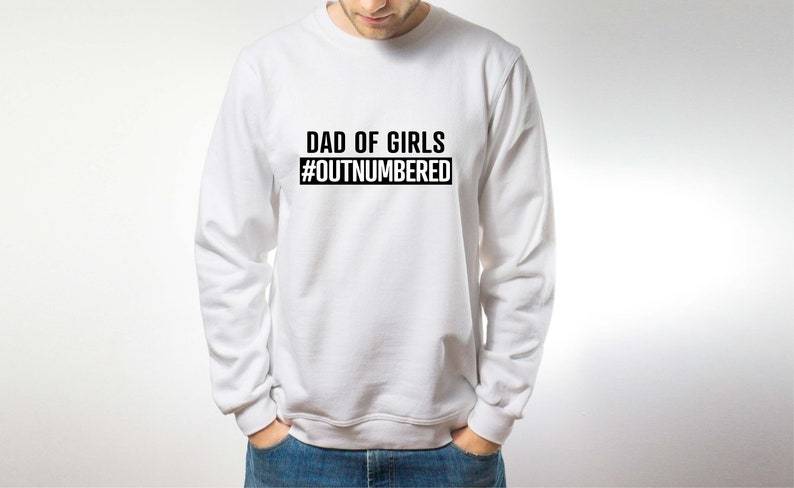Dad Of Girls #Outnumbered, Personalized Sweatshirt, Fathers Day Gift