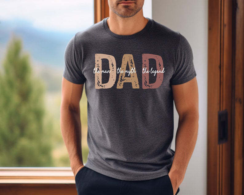 Dad The Man The Myth The Legend Shirt, Fathers Day Gift