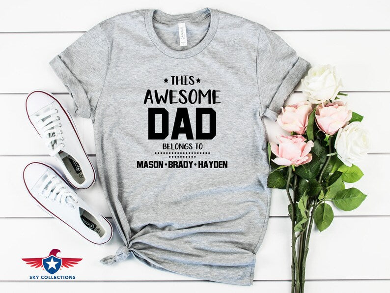 This awesome dad belongs to shirt, Personalized Dad Shirt