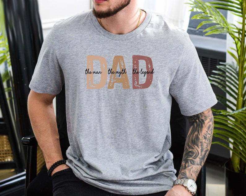 Dad The Man The Myth The Legend Shirt, Fathers Day Gift