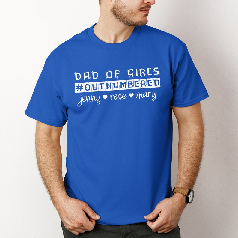 Custom Father's Day T-Shirt Dad of Girls Outnumbered Custom Names T-Shirt Dad Gift for Father's Day