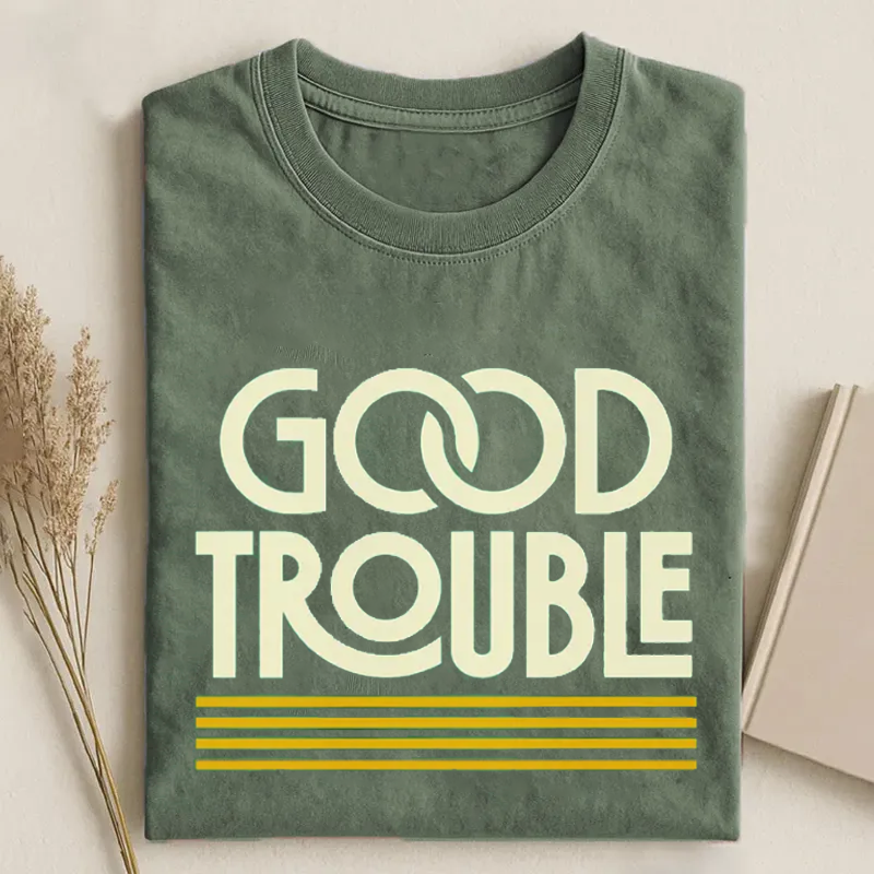 Good Trouble T-Shirt