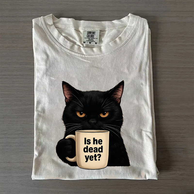 Is He Dead Yet Black Cat T-shirt