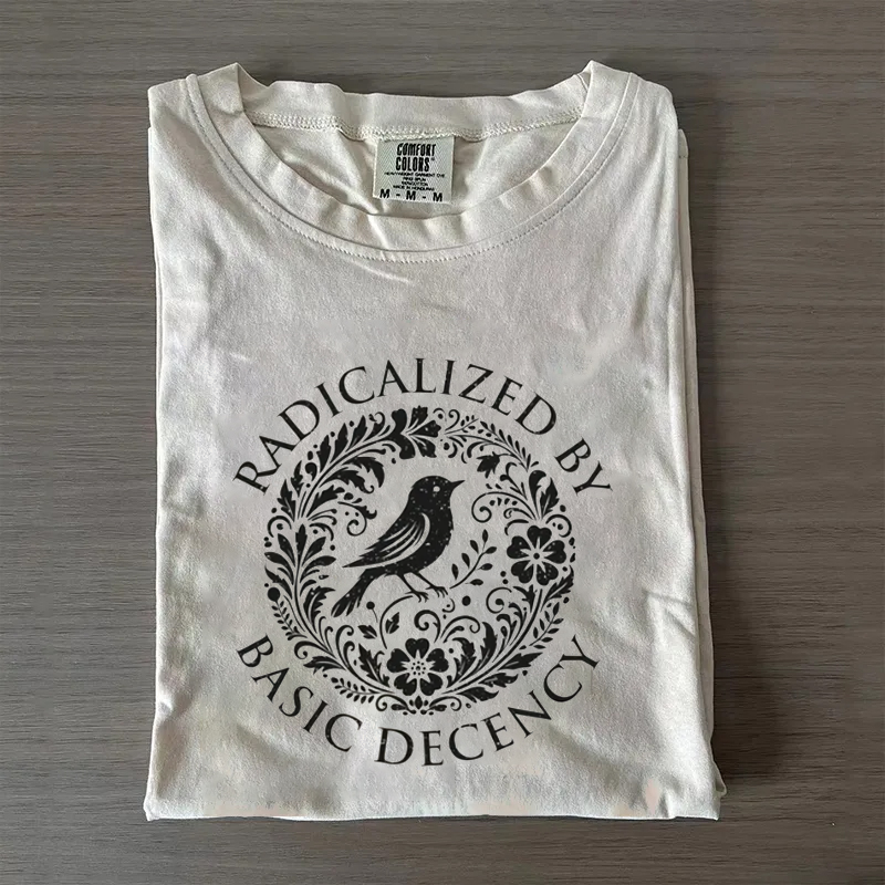 Radicalized by Basic Decency T-shirt
