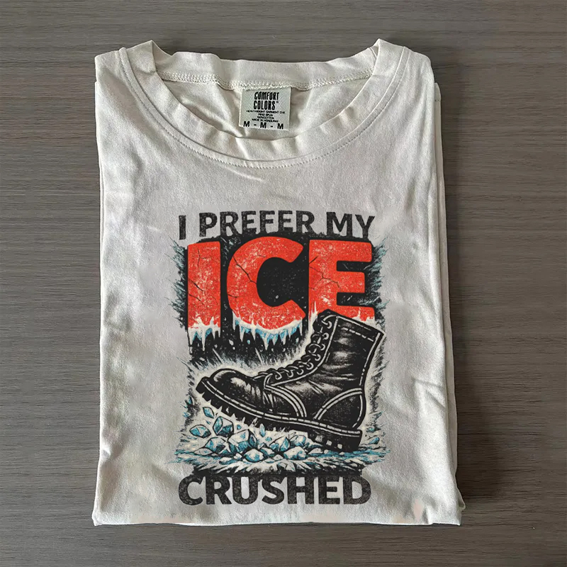 I Prefer My ice Crushed T-shirt