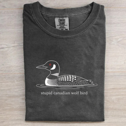 Stupid Canadian Wolf Bird T-shirt