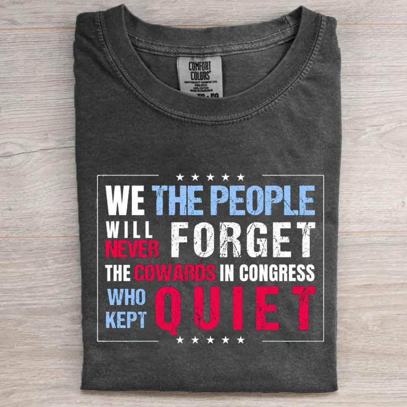 We The People Will Never Forget Protest T-shirt