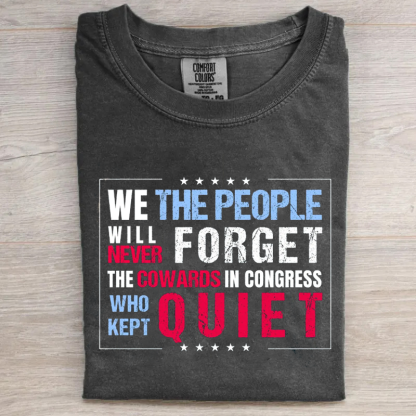 We The People Will Never Forget Protest T-shirt