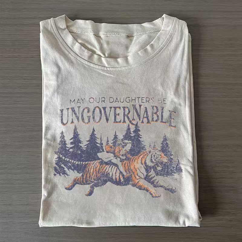 May Our Daughters Be Ungovernable T-shirt