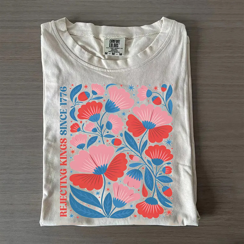 Rejecting Kings Since 1776 Comfort Colors T-shirt