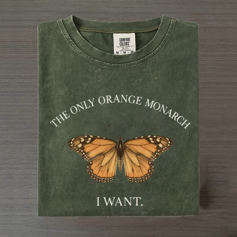 The Only Orange Monarch I Want T-shirt