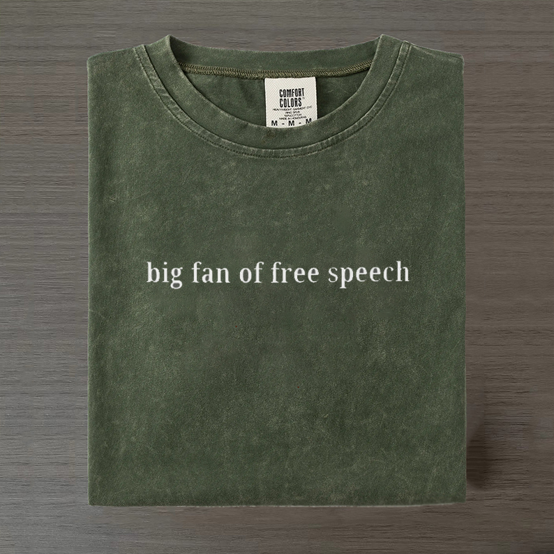 Big Fan Of Free Speech T-shirt