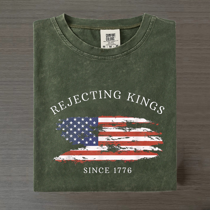 Rejecting Kings Since 1776 T-shirt