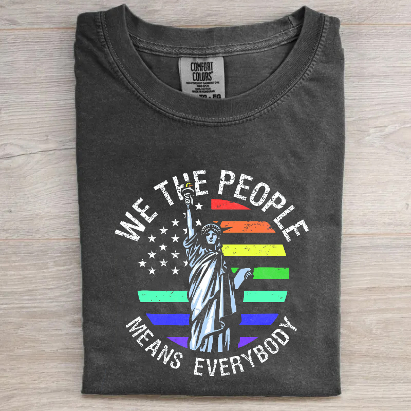 We The People Means Everybody T-shirt