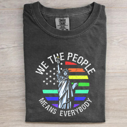 We The People Means Everybody T-shirt