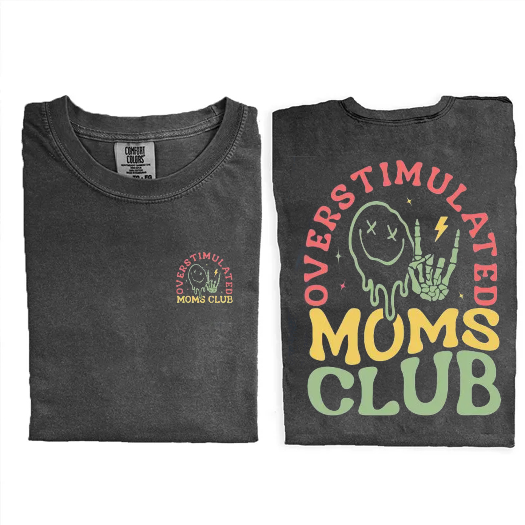 Overstimulated Moms Club Comfort Colors T-shirt
