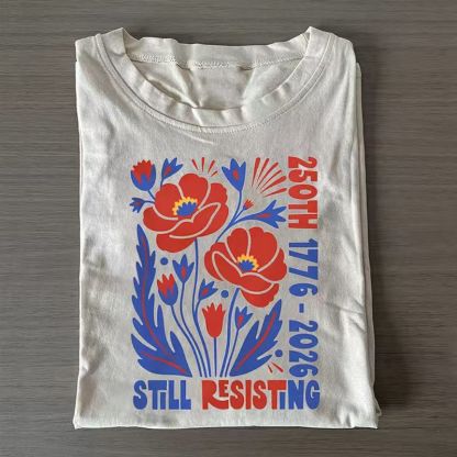 USA 250th Still Resisting T-shirt