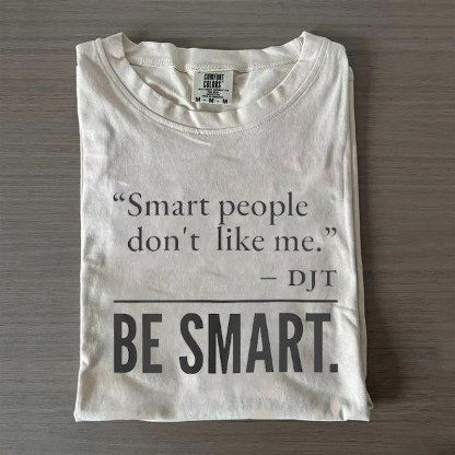 Smart People Don't Like Me T-shirt