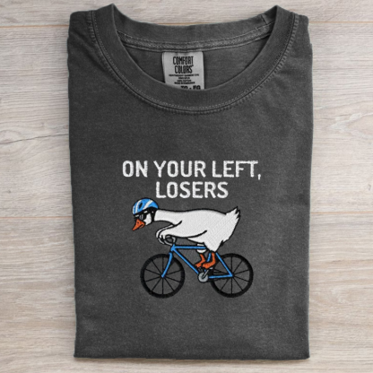 Funny Biking Bike Rider On Your Left Losers T-shirt 