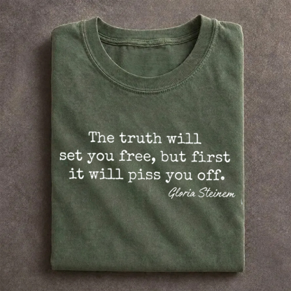The Truth Will Set You Free Quote T-shirt