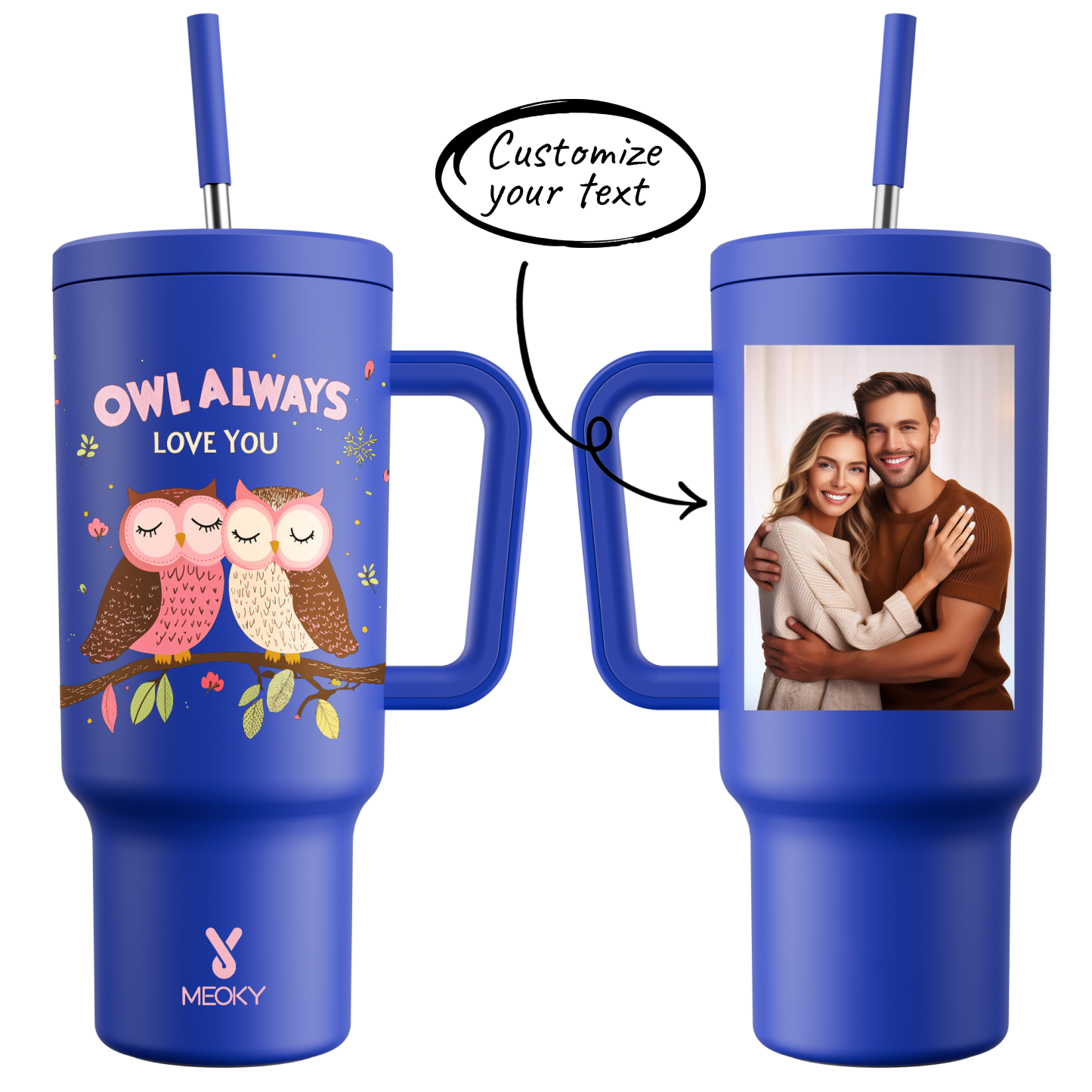 40oz Tumbler With Straw Customized - Owl Always Love You - You're My Butter Half!