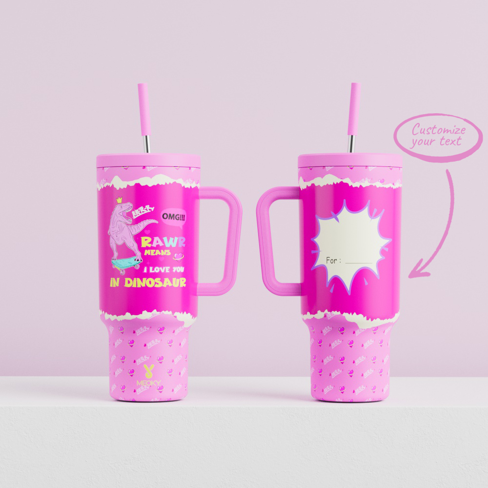 40oz Tumbler With Straw Customized - Custom Valentine's Day - "Rawr Means I Love You in Dinosaur"
