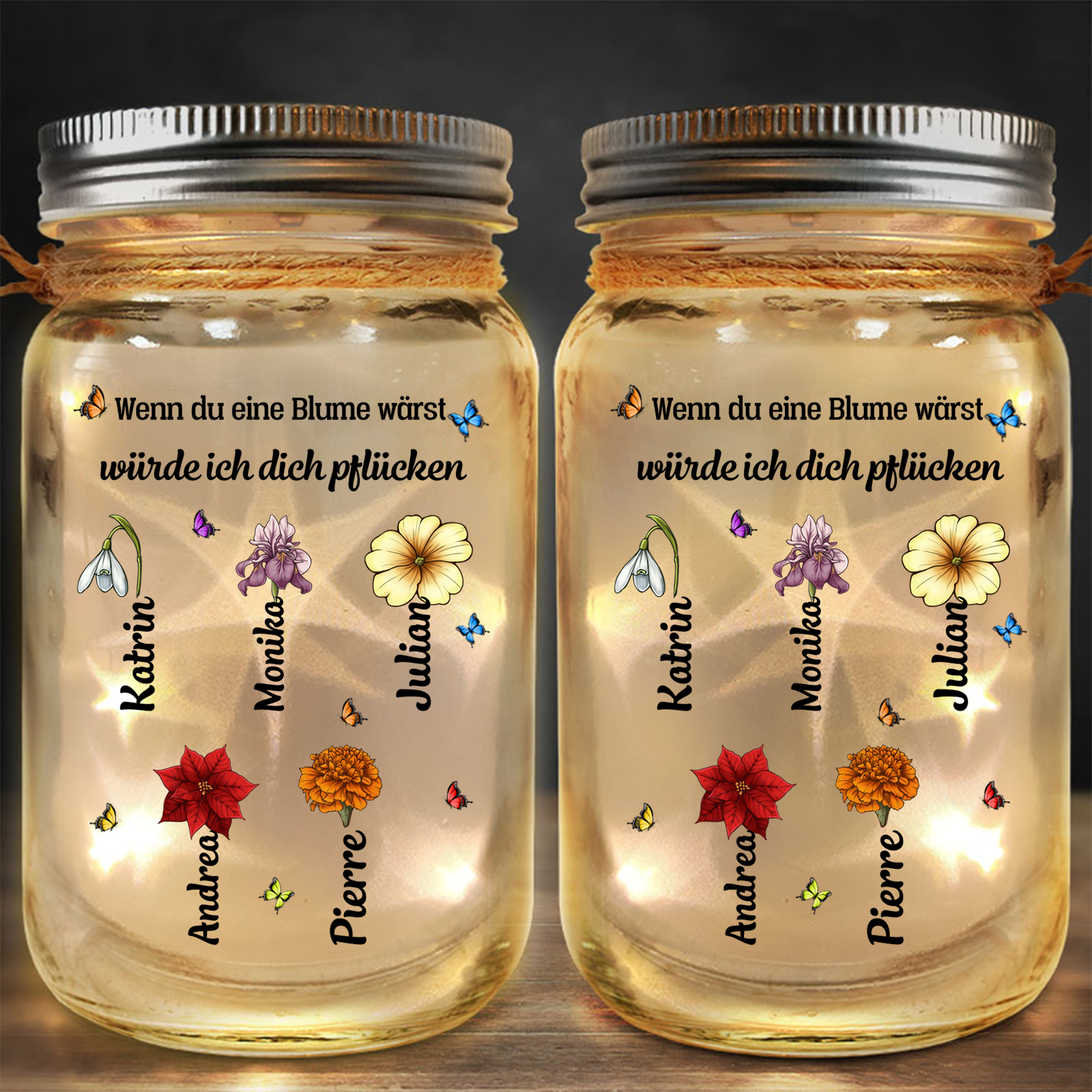 Personalisierte 1-10 Namen & 2 Texte Licht mit Blumen - Wenn du eine Blume wärst, würde ich dich pflücken - Glasflaschen