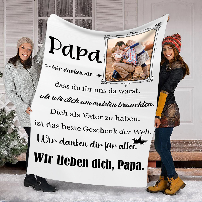 Decke-Personalisierbares Foto Decke - Papa Wir danken dir ,dass du für uns da warst, als wir dich am meisten brauchten - Geschenk für Vater