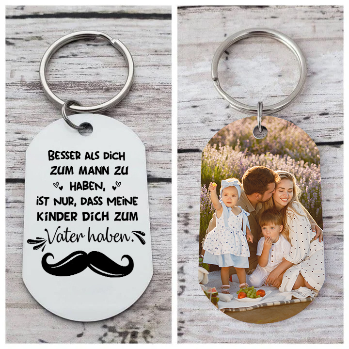 Personalisierbares Foto Schlüsselanhänger-Besser als dich zum Mann zu haben, ist nur, dass meinene Kinder dich zum Vater haben-Geschenk für Vater