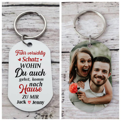 Personalisierbares Foto & 2 Namen Paar Schlüsselanhänger-Fahr vorsichtig Schatz wohin du auch gehst, komm Hause zu mir-Geschenk für Freundin/Freund