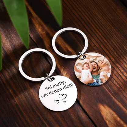 Personalisierbares Foto Rund Metall-Sei mutig. Wir lieben dich!-Schlüsselanhänger für Kinder