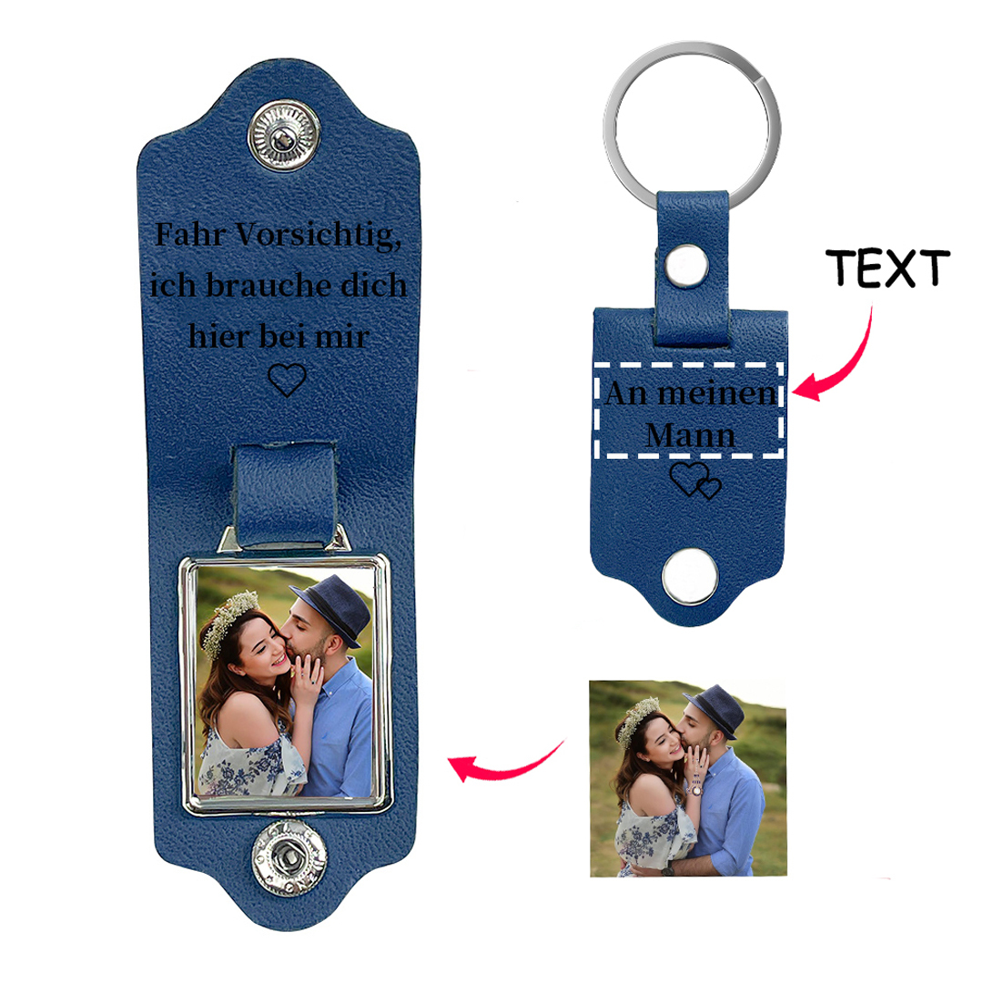 Personalisierter Foto & Text Leder Schlüsselanhänger-Fahr Vorsichtig, ich brauche dich hier bei mir