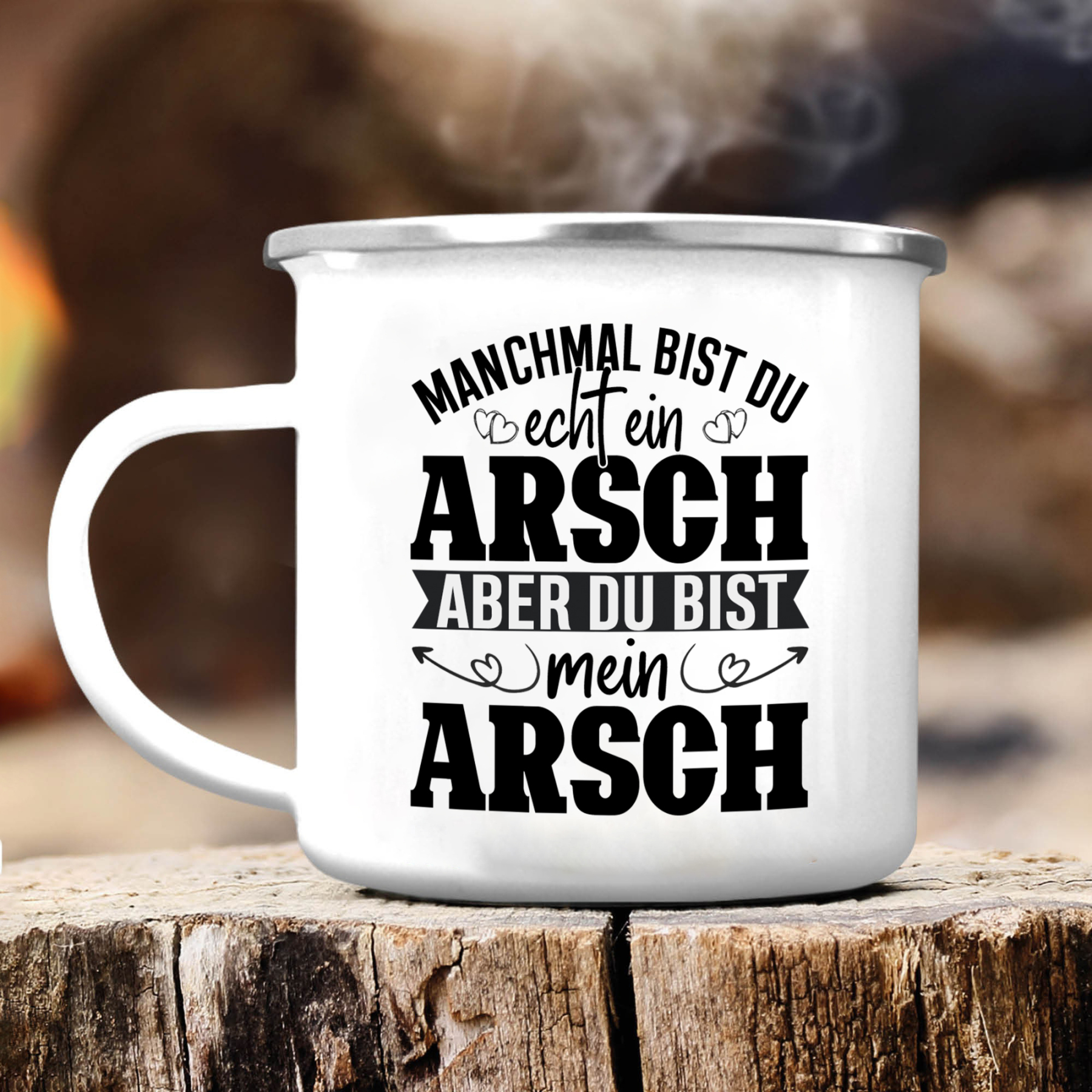Emaille Tasse-Manchmal bist du ein Arsch,aber du bist mein Arsch-Emaille Becherfür Paare