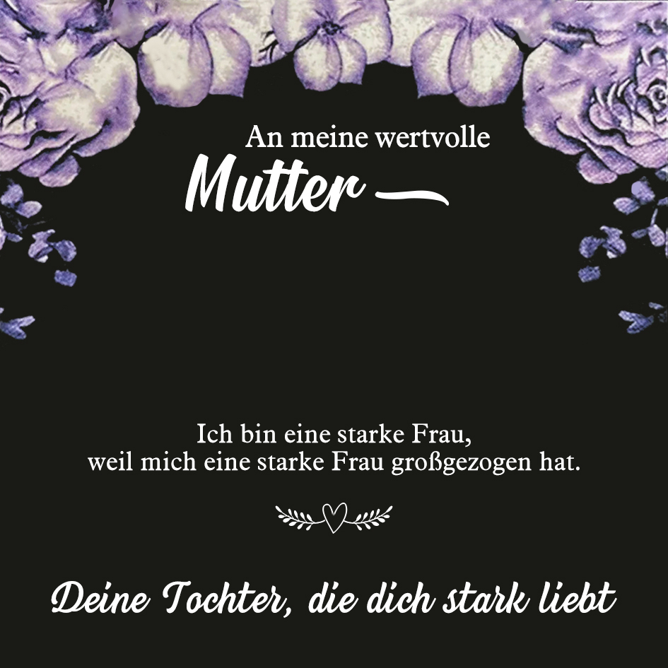 An meine wertvolle Mutter
