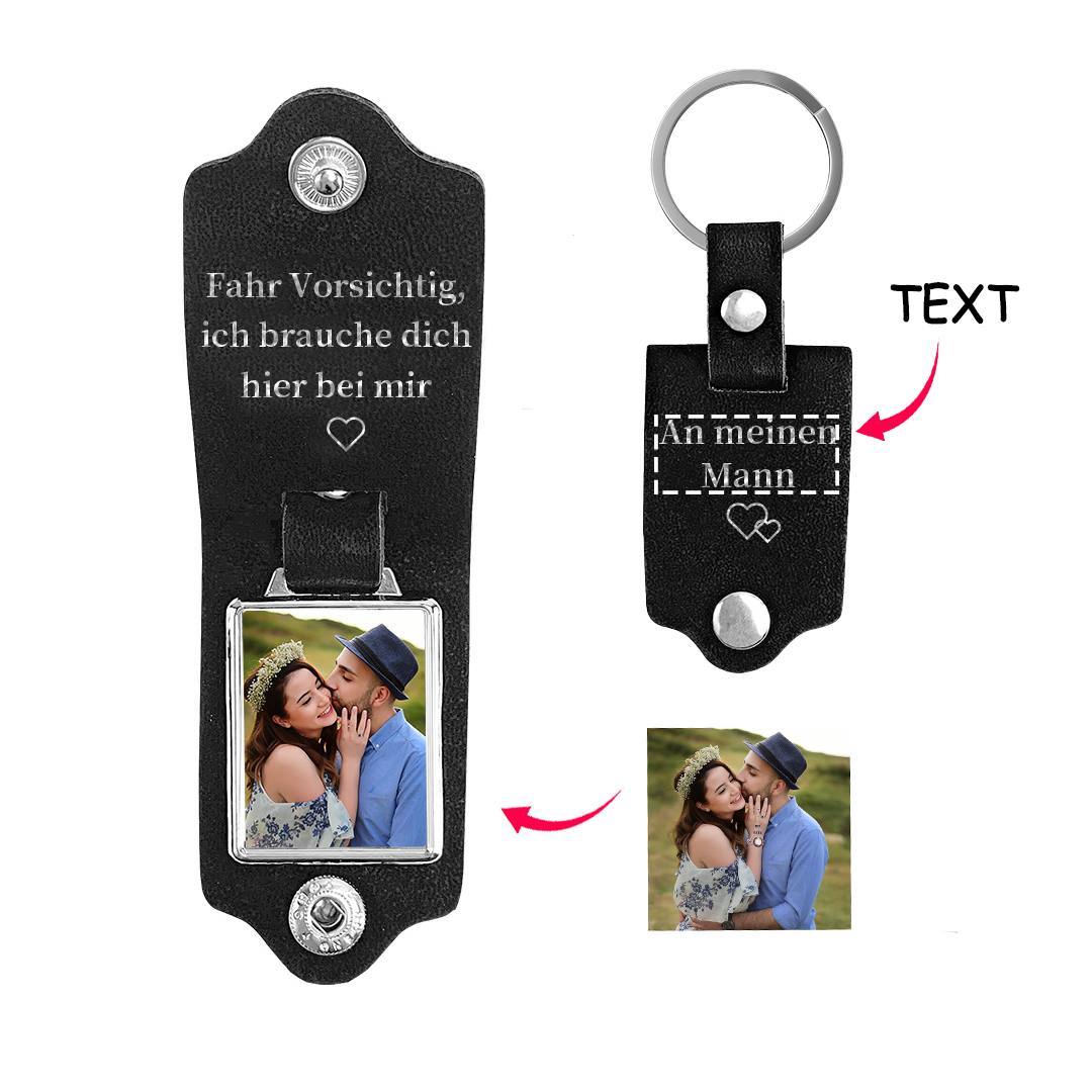 Personalisierter Foto & Text Leder Schlüsselanhänger-Fahr Vorsichtig, ich brauche dich hier bei mir-Geschenk für Vater