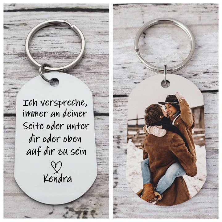 Personalisierbares Foto & 2 Namen Schlüsselanhänger-Ich verspreche, immer an deiner Seite oder unter dir oder oben auf dir zu sein-Geschenk für Paare