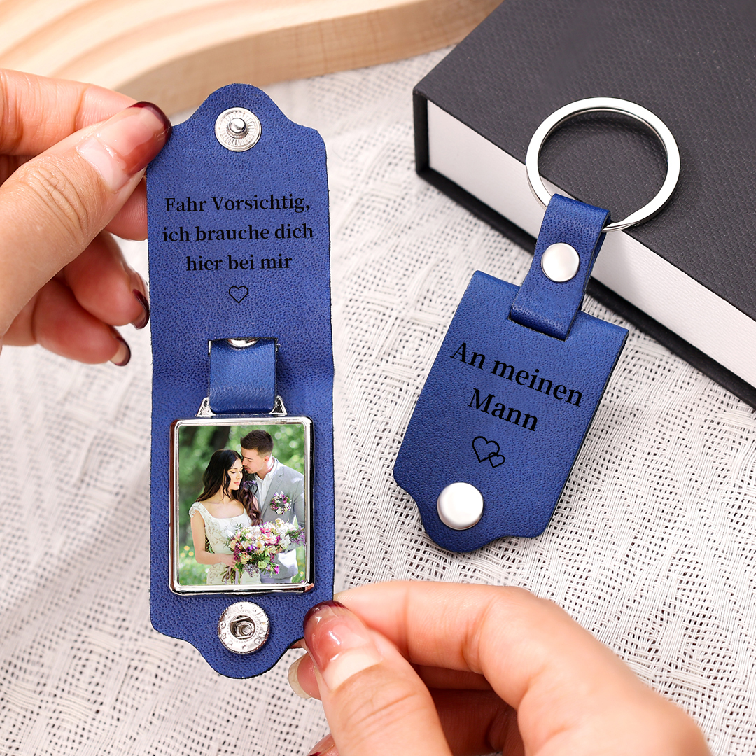 Personalisierter Foto & Text Leder Schlüsselanhänger-Fahr Vorsichtig, ich brauche dich hier bei mir