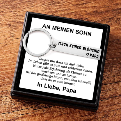 An meinen Sohn Edelstahl Schlüsselanhänger-Mach keinen Blödsinn-Geschenk mit Nachrichtenkarte 