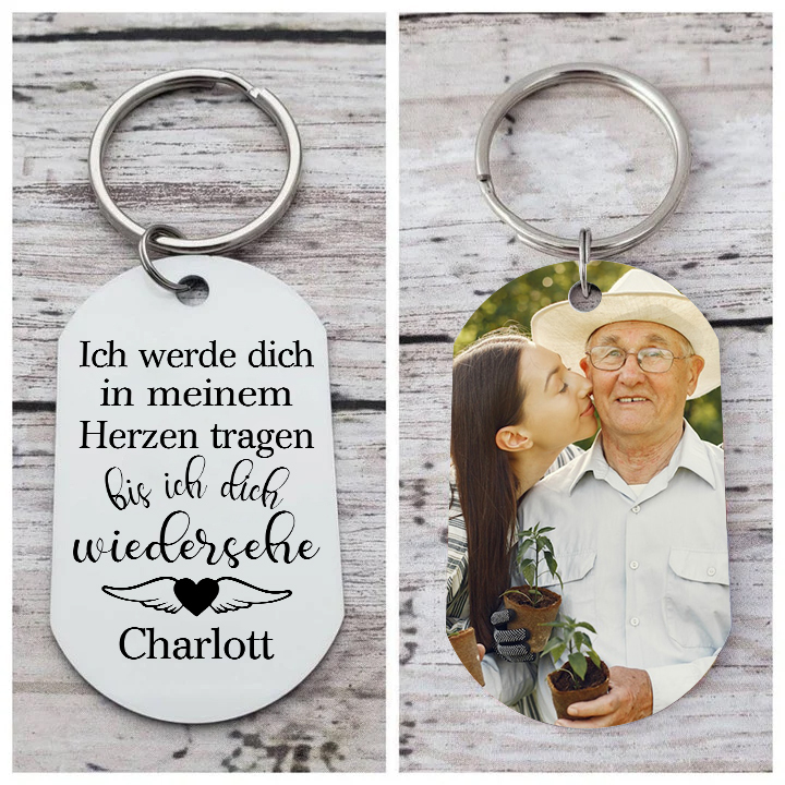 Personalisierbares Foto & Name Trauer Schlüsselanhänger-Ich werde dich immer in meinem Herzen tragen bis ich dich wiedersehe-Andenken Schlüsselanhänger