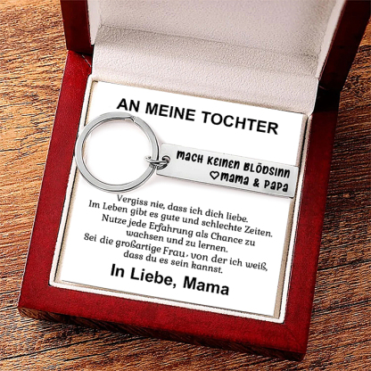 An meine Tochter Edelstahl Schlüsselanhänger-Mach keinen Blödsinn-Geschenk mit Nachrichtenkarte 