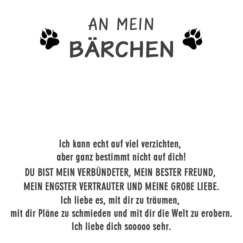 Liebe Karte- An mein Bärchen Ich kann echt auf viel verzichten, aber ganz bestimmt nicht auf dich