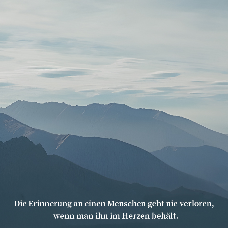 Karte zum Abschied -Die Erinnerung an einen Menschen geht nie verloren, wenn man ihn im Herzen behält.