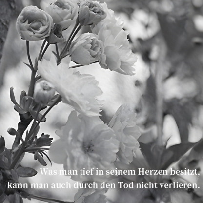 [Copy]Karte zum Abschied -Was man tief in seinem Herzen besitzt, kann man auch durch den Tod nicht verlieren.