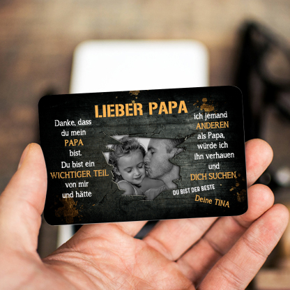 Personalisierte 1 Text & 1 Foto kreative Edelstahl-Karte für PAPA - Danke,dass du ein wichtiger Teil meines Lebens bist.